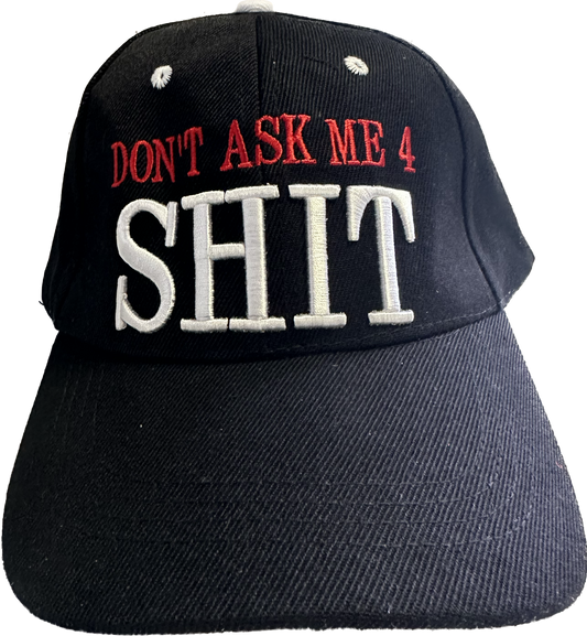 Black Dont Ask Me 4 Shit Hat